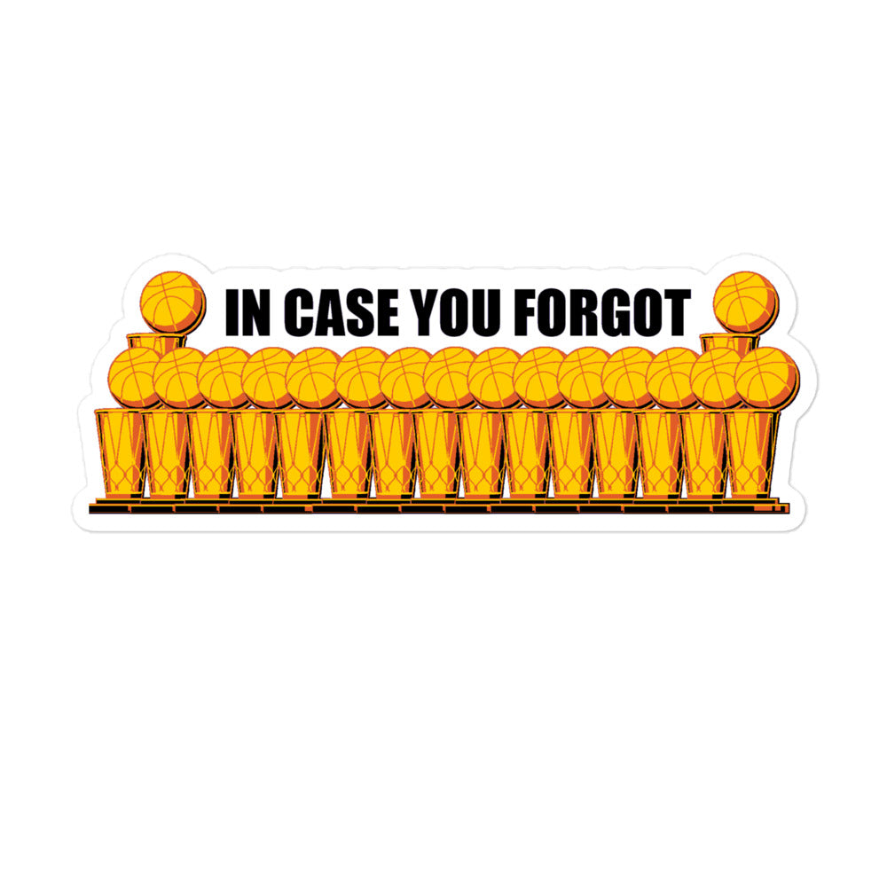"IN CASE YOU FORGOT" Sticker
